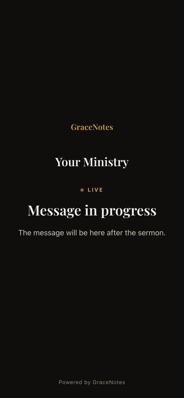 During the service: the ministry’s name, a Live indicator and “Message in progress”.
